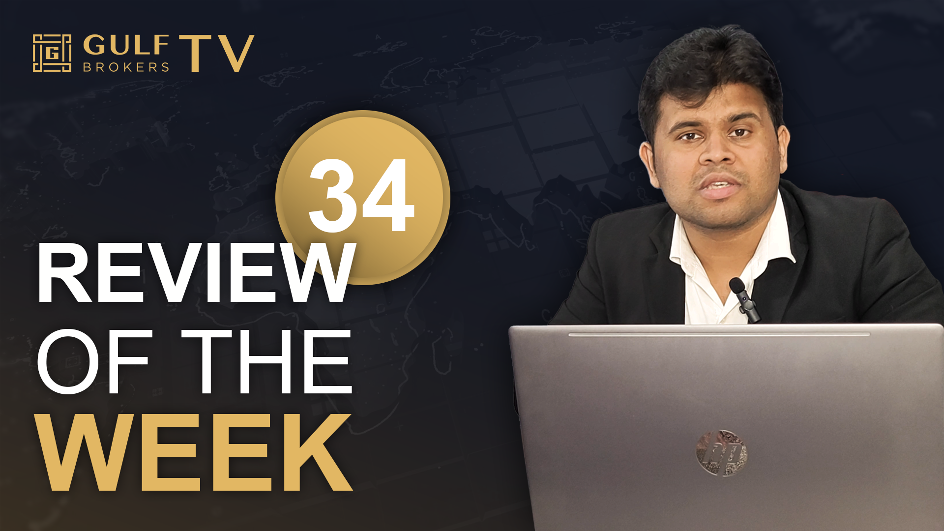 Gulfbrokers | Gulf Brokers | Review of the week 34 | Syam KP